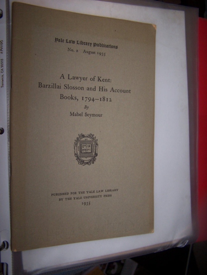 Image for A LAWYER OF KENT - BARZILLAI SLOSSON AND HIS ACCOUNT BOOKS, 1794-1812