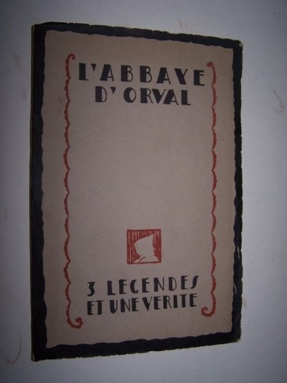 Image for L'Abbaye d'Orval - TROIS LEGENDES ET UNE VERITE
