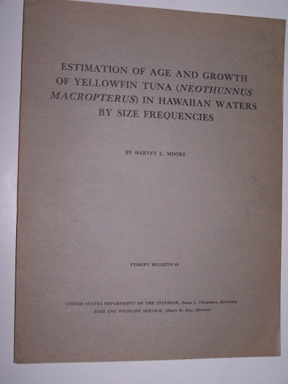 Image for Estimation of Age and Growth of YELLOWFIN TUNA (Neothunnus Macropterus) in HAWAIIAN WATERS by Size Frequencies