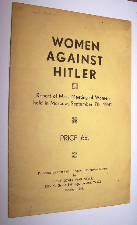 Image for WOMEN AGAINST HITLER Report of Mass Meeting of Women held in Moscow, September 7th, 1941