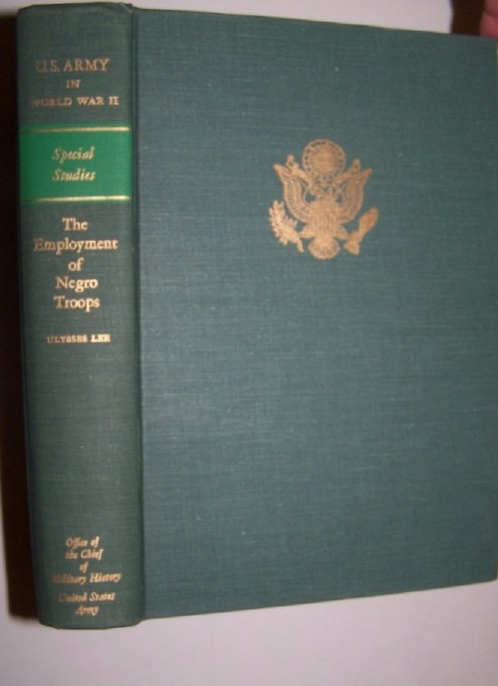Image for THE EMPLOYMENT OF NEGRO TROOPS - SPECIAL STUDIES