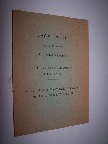 Image for SHORT NOTE ON THE HISTORY OF ST. SARGIUS CHURCH The Oldest Church in Egypt - Where the Holy Family Lived for Some Time During Their Stay in Egypt