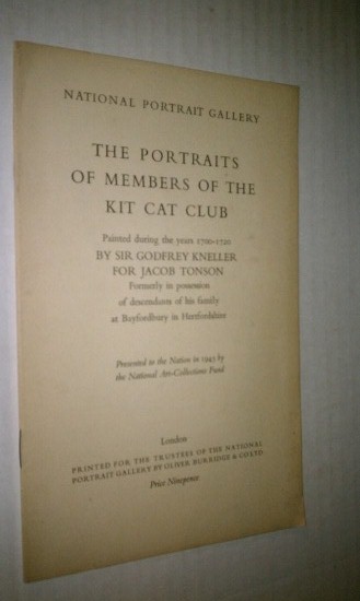 Image for The Portraits of Members of the Kit Cat Club, Painted During the Years 1700-1720