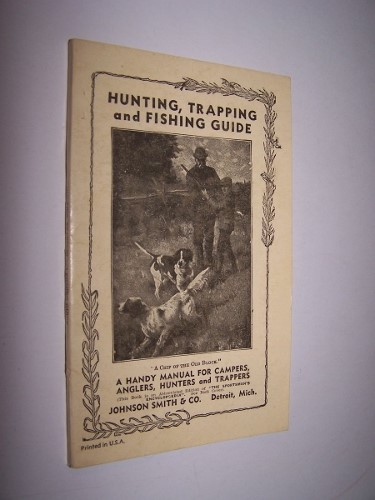 Image for Hunting,Trapping and Fishing Guide - A Handy Manual for Campers, Anglers, Hunters and Trappers