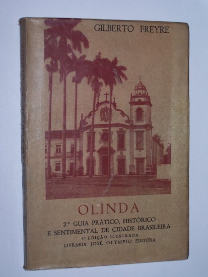 OLINDA - Guia Pratico, Historico e Sentimental de Cidade Brasileira Image for OLINDA - Guia Pratico, Historico e Sentimental de Cidade Brasileira