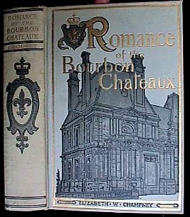 ROMANCE OF THE BOURBON CHATEAUX Image for ROMANCE OF THE BOURBON CHATEAUX
