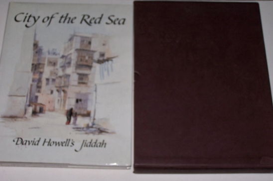 Image for CITY OF THE RED SEA David Howell's Jiddah