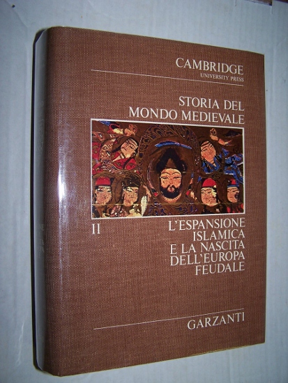Image for STORIA DEL MONDO MEDIEVALE - Vol. II: L'Espansione Islamica e La Nascita dell' Europa Feudale
