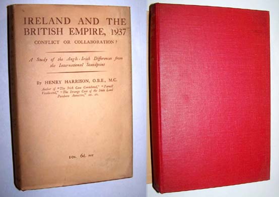 IRELAND AND THE BRITISH EMPIRE 1937 CONFLICT OR COLLABORATION A Study of Anglo-Irish Differences from the International Standpoint Image for IRELAND AND THE BRITISH EMPIRE 1937 CONFLICT OR COLLABORATION A Study of Anglo-Irish Differences from the International Standpoint