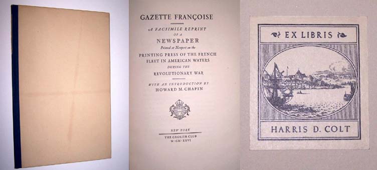 Image for GAZETTE FRANCOISE, A Facsimile Reprint of a Newspaper Printed at Newport on the Printing Press of the French Fleet in American Waters During the Revolutionary War