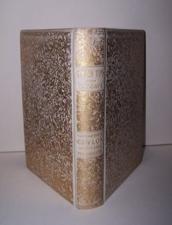 Image for GOLDEN TIPS - A Description of Ceylon and its Great Tea Industry
