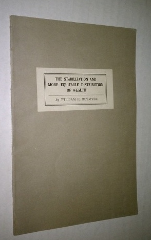 Image for THE STABILIZATION AND MORE EQUITABLE DISTRIBUTION OF WEALTH A Constructive Plan