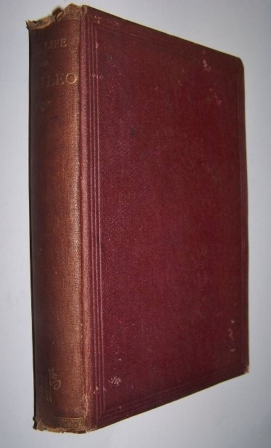 THE PRIVATE LIFE OF GALILEO Compiled principally from his correspondence and that of his eldest daughter, SISTER MARIA CELESTE, Nun in the Franciscan Convent of St. Matthew, in Arcetri Image for THE PRIVATE LIFE OF GALILEO Compiled principally from his correspondence and that of his eldest daughter, SISTER MARIA CELESTE, Nun in the Franciscan Convent of St. Matthew, in Arcetri
