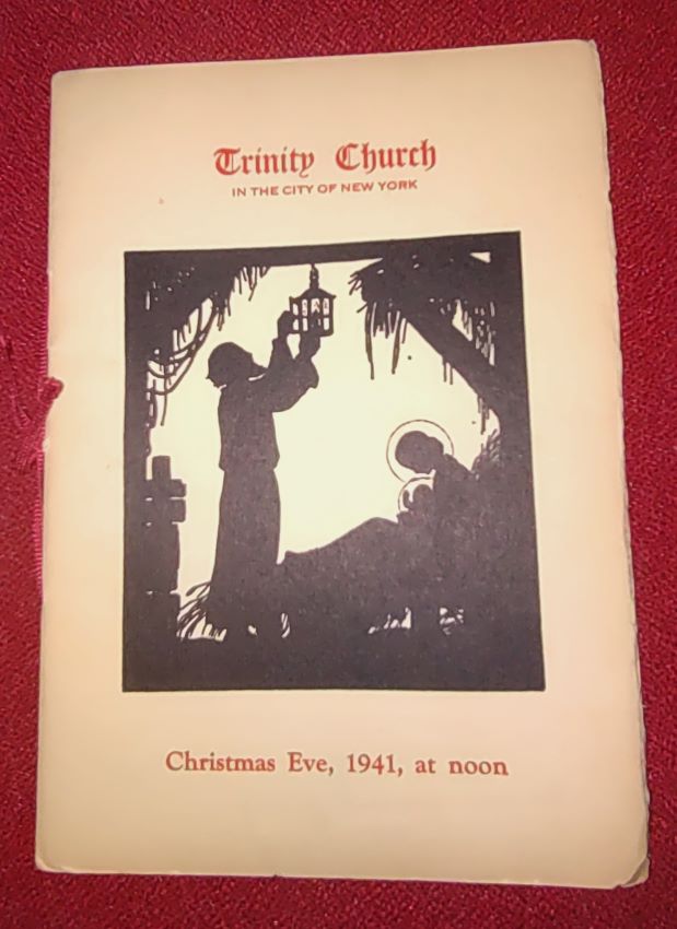 Christmas Carols for Business People Sung by the Choir of Trinity Church Assisted by a Group of Men from the Down Town Glee Club Christmas Eve, 1941, at Noon