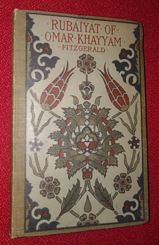 Rubaiyat of Omar Khayyam Translated into English Verse by Edward Fitzgerald With Address by the Hon. John Hay [Omar Khayyam Club, London, December 1897]
