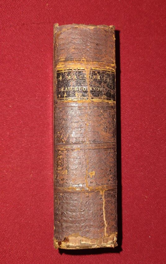 Maunder's TREASURY OF KNOWLEDGE and LIBRARY OF REFERENCE Part I and Part II (Two Parts Bound In one volume)