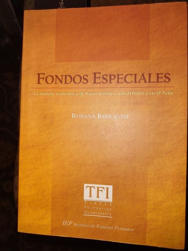 FONDOS ESPECIALES - La Manera Economica de Hacer Politica Redistributivaen el Peru