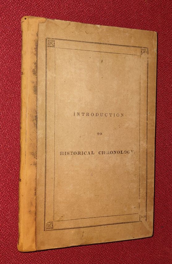 Introduction To Historical Chronology Translated from the German by James Marsh
