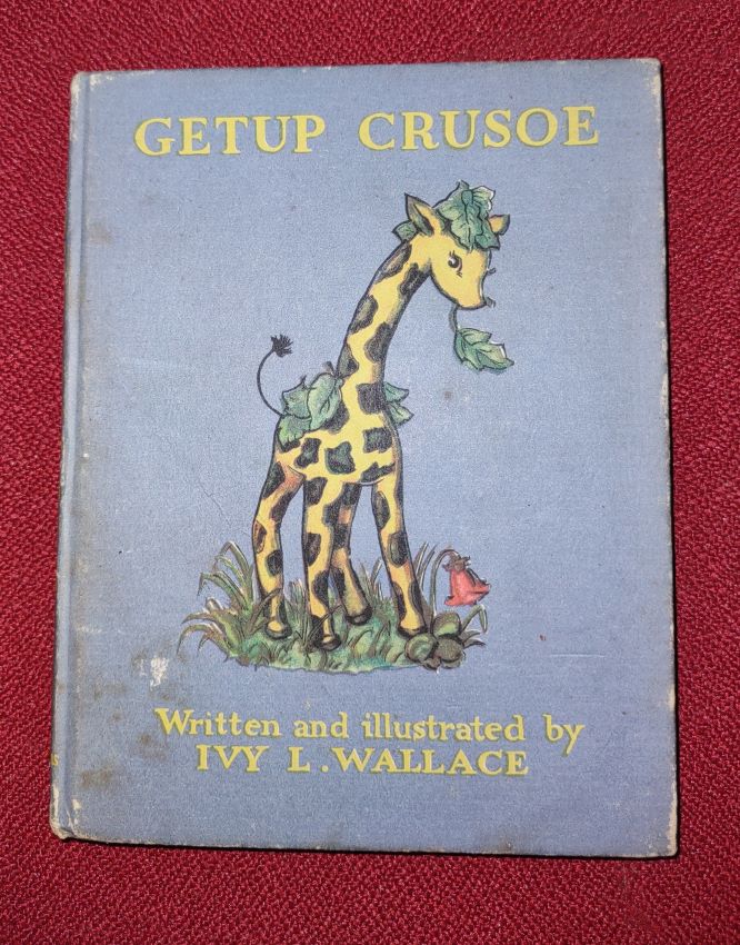 Getup Crusoe Written and illustrated by Ivy L. Wallace