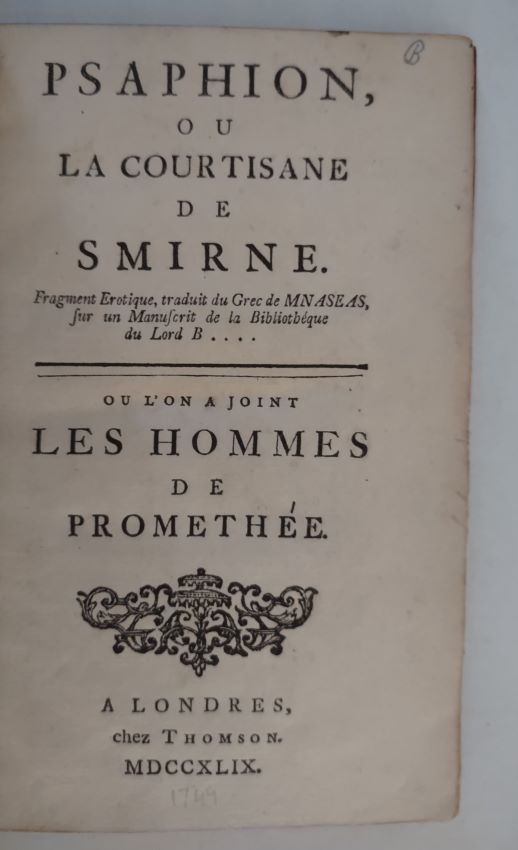 Psaphion : ou la Courtisane de Smirne Fragment erotique, traduit du grec de Mnaseas, sur un Manuscrit de la Bibliothque du Lord B .