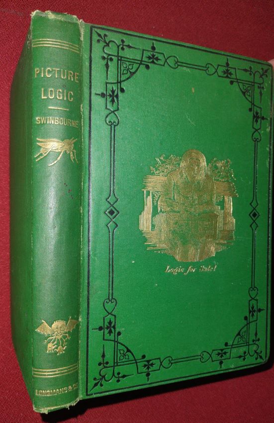 PICTURE LOGIC or the Grave Made Gay An Attempt to Popularise the Science of reasoning by the Combination of Humourous Pictures with Examples of Reasoning Taken from Daily Life