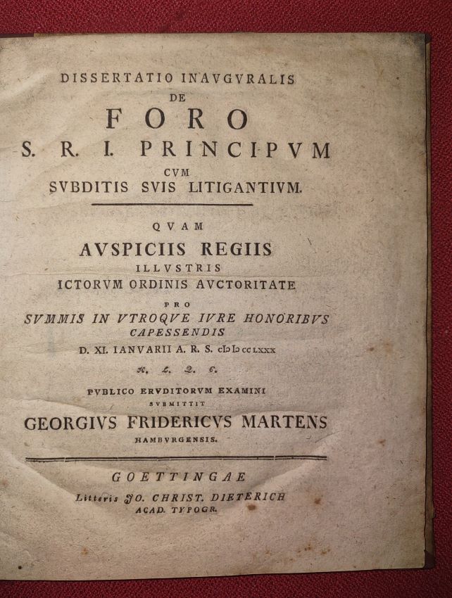 Dissertatio Inavgvralis De Foro S.R.I. Principvm Cvm Svbditis Svis Litigantivm Pvblico Ervditorvm Examini Svbmittit Georgivs Fridericvs Martens Hambvrgensis
