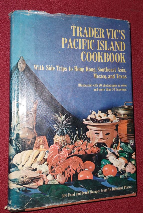 Image for Trader Vic's Pacific Island Cookbook with Side Trips to Hong Kong, Southeast Asia, Mexico and Texas Trader Vic's Pacific Island Cookbook with Side Trips to Hong Kong, Southeast Asia, Mexico and Texas