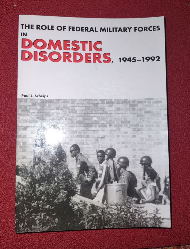 Image for THE ROLE OF FEDERAL MILITARY FORCES IN DOMESTIC DISORDERS, 1945 - 1992 THE ROLE OF FEDERAL MILITARY FORCES IN DOMESTIC DISORDERS, 1945 - 1992