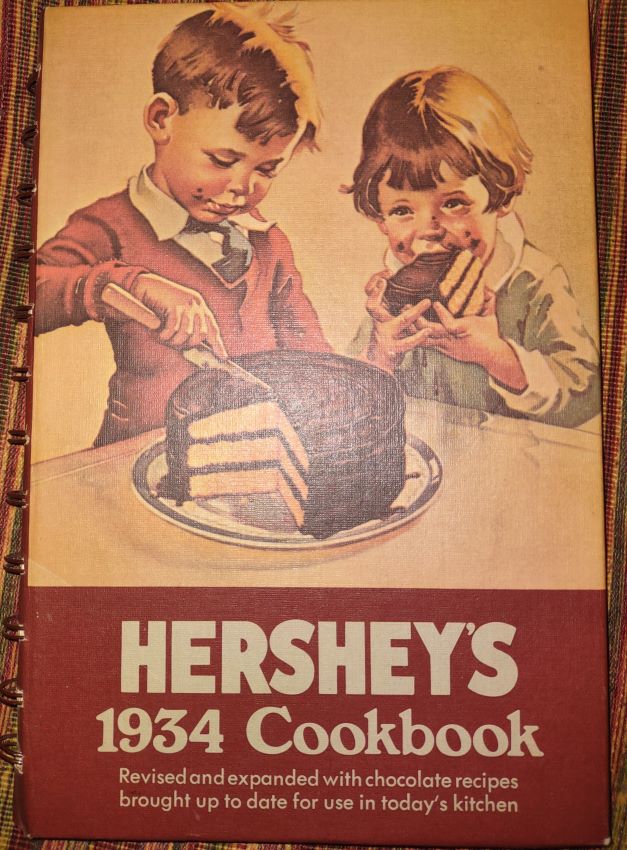 HERSHEY'S 1934 Cookbook Revised and Expanded with chocolate recipes brought up to date for use in today's kitchen