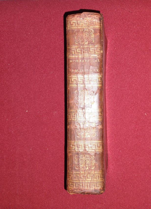 A Universal Biographical Dictionary, Containing the Lives of the Most Celebrated Characters of Every Age and Nation to which is added, a Dictionary of the Principal Divinities and Heroes of Grecian and Roman Mythology; and a Biographical Dictionary of Eminent Living Characters
