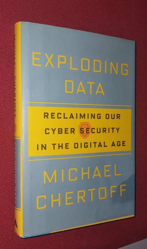 Exploding Data - Reclaiming Our Cyber Security in the Digital Age
