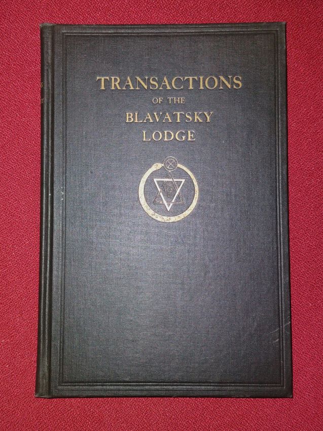 Transactions of the Blavatsky Lodge of the Theosophical Society Discussions of the Stanzas of the First Volume of THE SECRET DOCTRINE