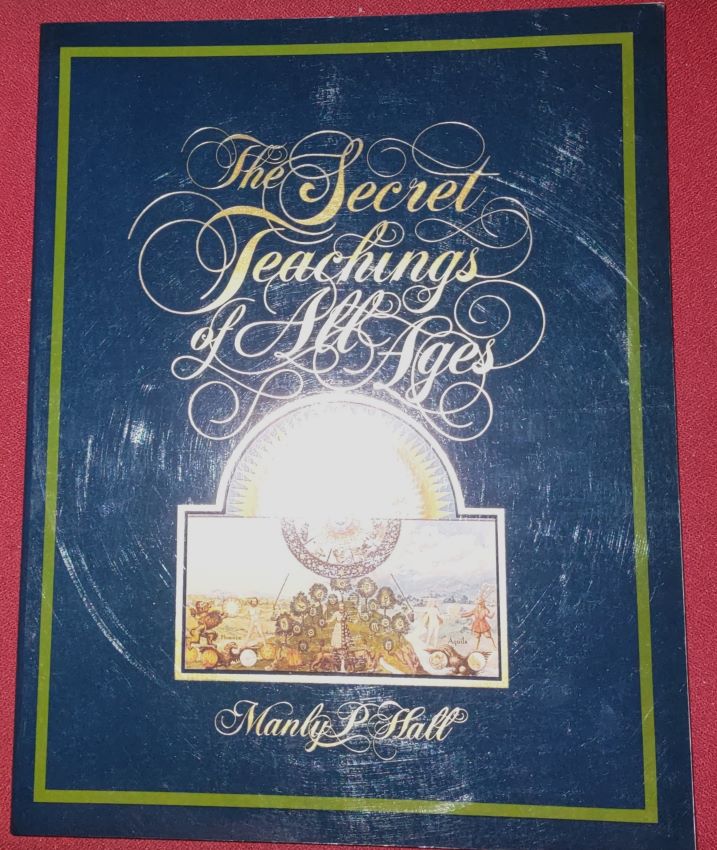 An Encyclopedic Outline of Masonic, Hermetic, Qabbalistic and Rosicrucian Symbolical Philosophy Being an Interpretation of the Secret Teachings Concealed within the Rituals, Allegories and Mysteries of All Ages [Cover title - The Secret Teachings of All Ages ]
