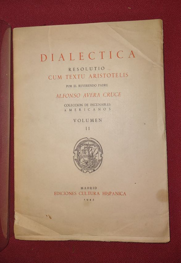Image for Dialctica resolutio cun textu Aristotelis edita per ; Obra impresa en Mxico por Pedro Ocharte, en 1554 y ahora editada en facsimil Dialctica resolutio cun textu Aristotelis edita per ; Obra impresa en Mxico por Pedro Ocharte, en 1554 y ahora editada en facsimil
