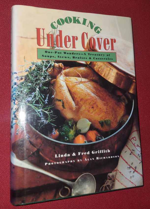 Image for COOKING UNDER COVER - One-Pot Wonders -- A Treasury of Soups, Stews, Braises and Casseroles COOKING UNDER COVER - One-Pot Wonders -- A Treasury of Soups, Stews, Braises and Casseroles