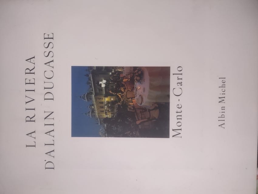 Image for La Riviera d'Alain Ducasse -- Monte-Carlo - Recettes au Fil du Temps La Riviera d'Alain Ducasse -- Monte-Carlo - Recettes au Fil du Temps