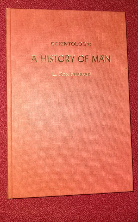 Scientology - A History of Man A List and Description of the Principle Incidents to be Foundin a Human Being