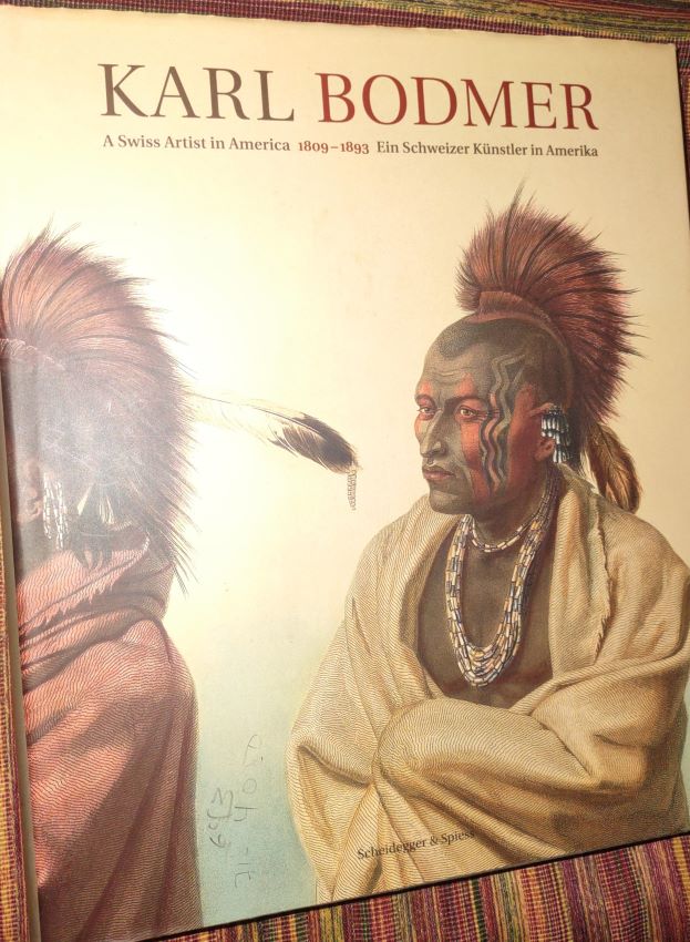 Karl Bodmer - A Swiss Artist in America 1809-1893