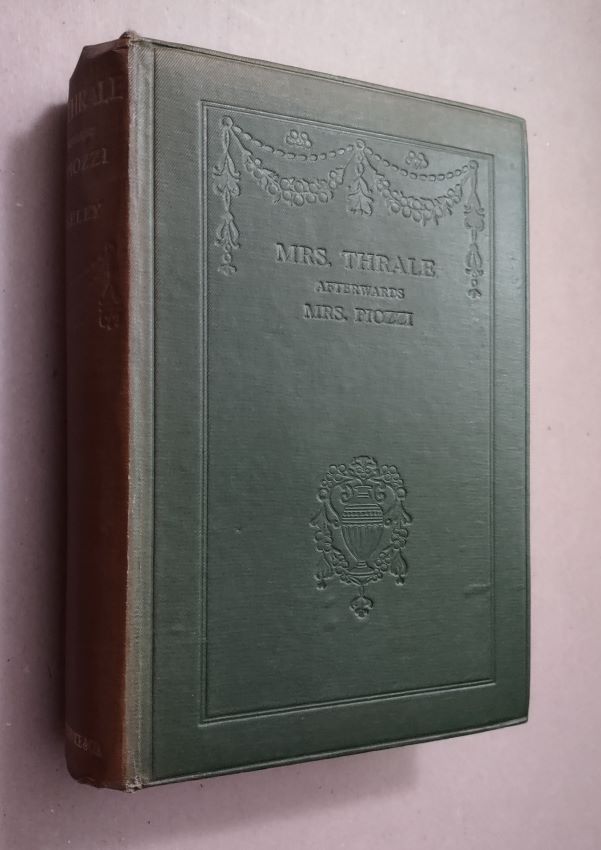 MRS. THRALE - Afterwards Mrs. Piozzi ; A Sketch of Her Life and Passages from Her Diaries, Letters & Other Writings