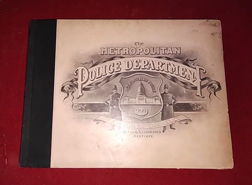 The Metropolitan Police Department, Washington, D.C. -- Official Illustrated History