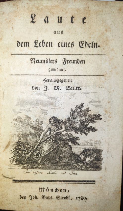 Image for Laute aus dem Leben eines Edeln; Neumillers Freunden gewidmet. Herausgegeben von J. M. Sailer Laute aus dem Leben eines Edeln; Neumillers Freunden gewidmet. Herausgegeben von J. M. Sailer