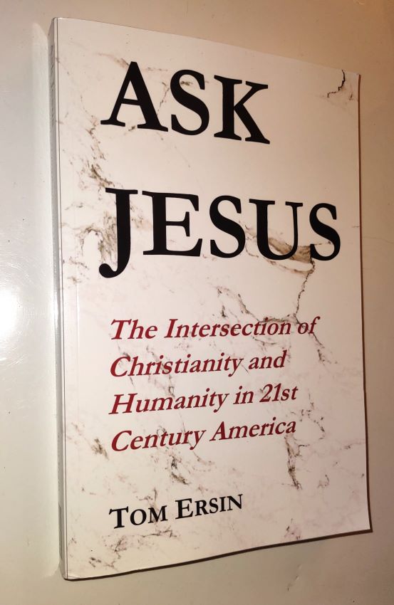 Ask Jesus -- The Intersection of Christianity and Humanity in 21st Century America